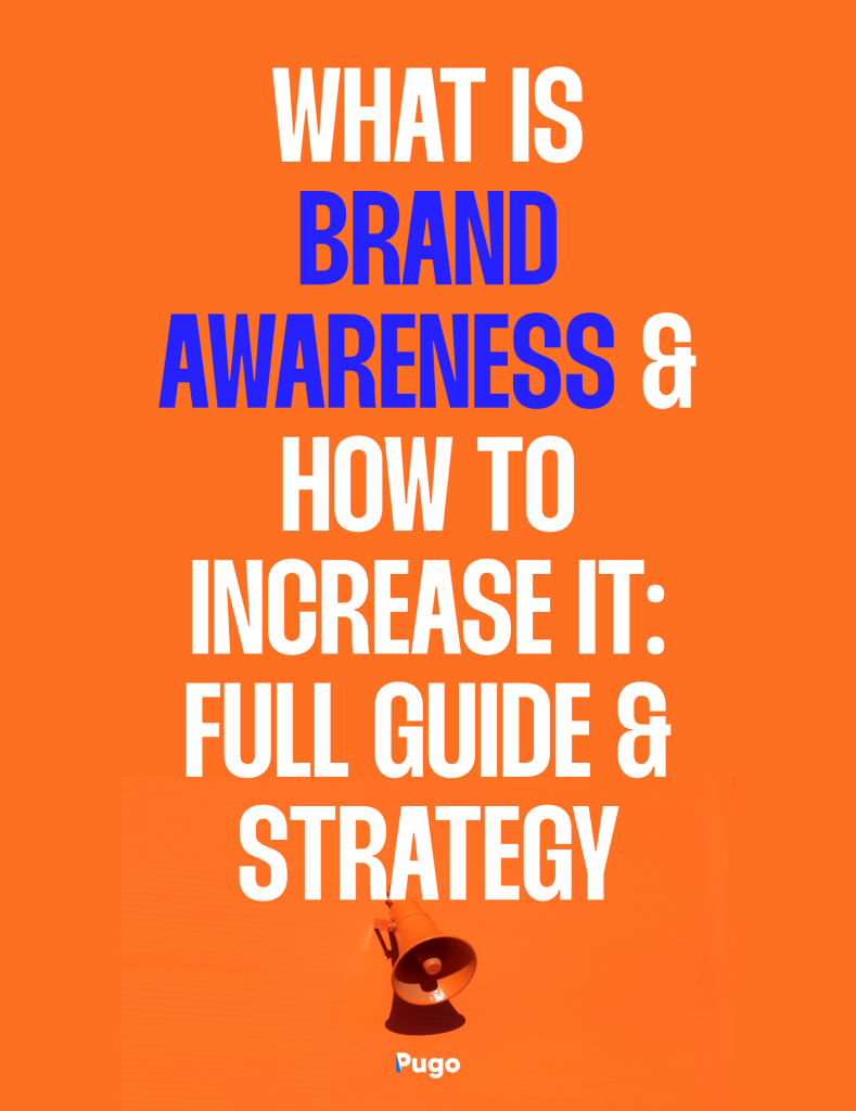 What is Brand Awareness & How to Increase it: Full Guide & Strategy
