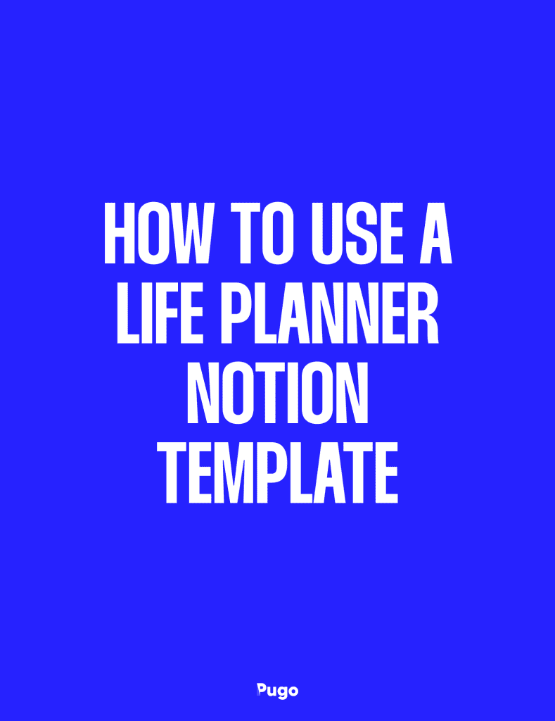 How to Use a Life Planner Notion Template