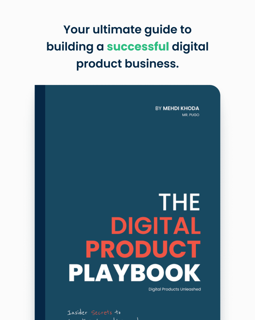 The Digital Product Playbook - Your ultimate guide to Building a successful digital product business