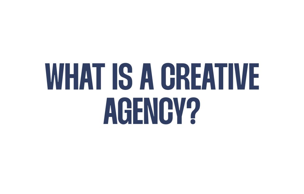 What Is a Creative Agency