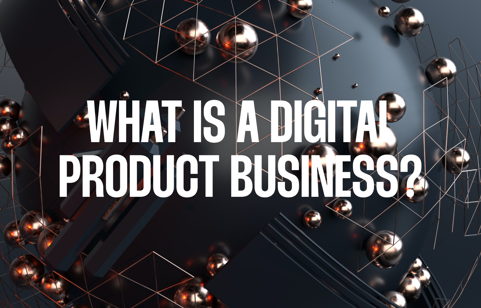 What is a Digital Product Business? (From Idea to Profit)