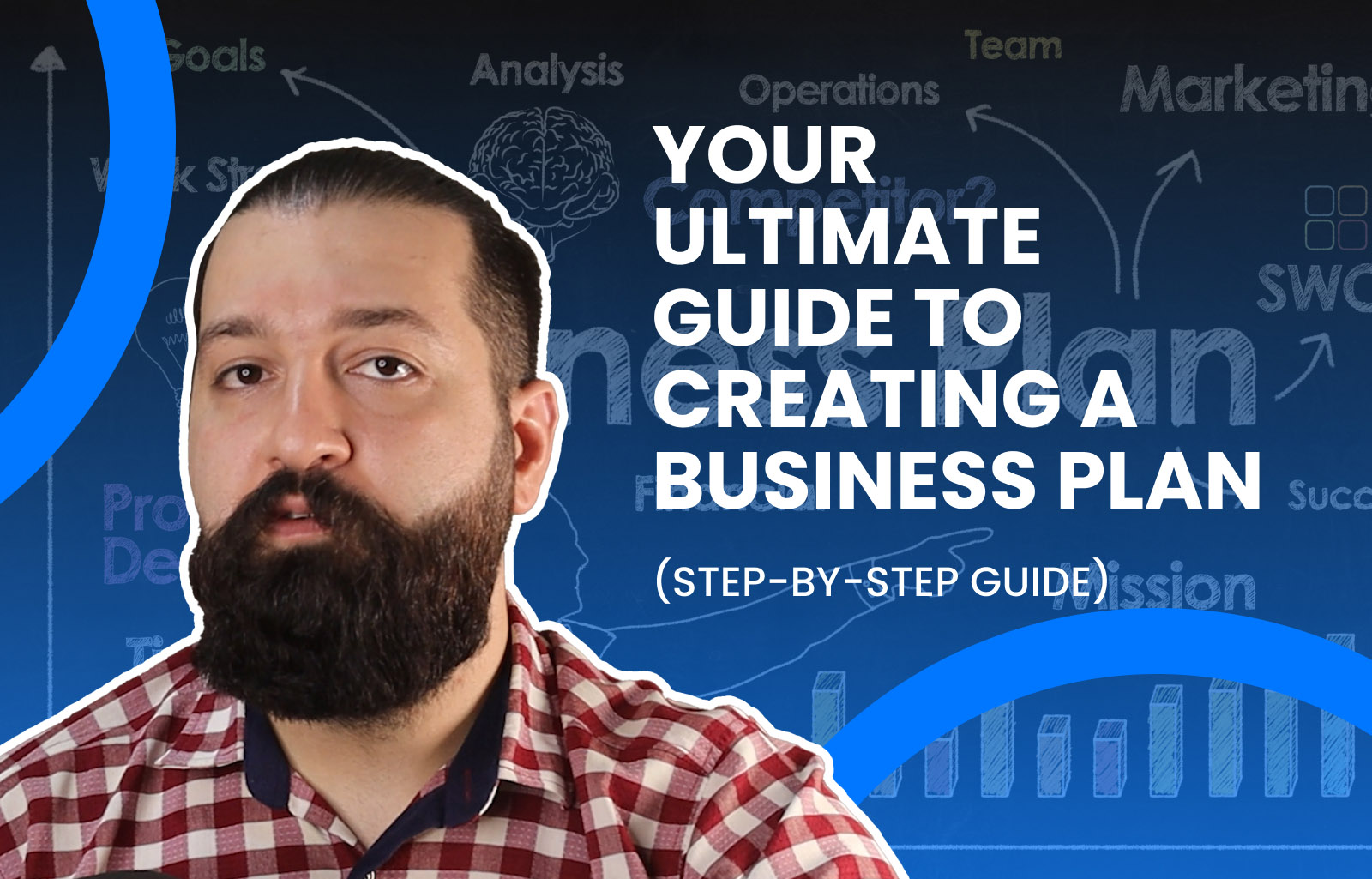 Your Ultimate Guide to Creating a Business Plan (Step-by-Step Guide)