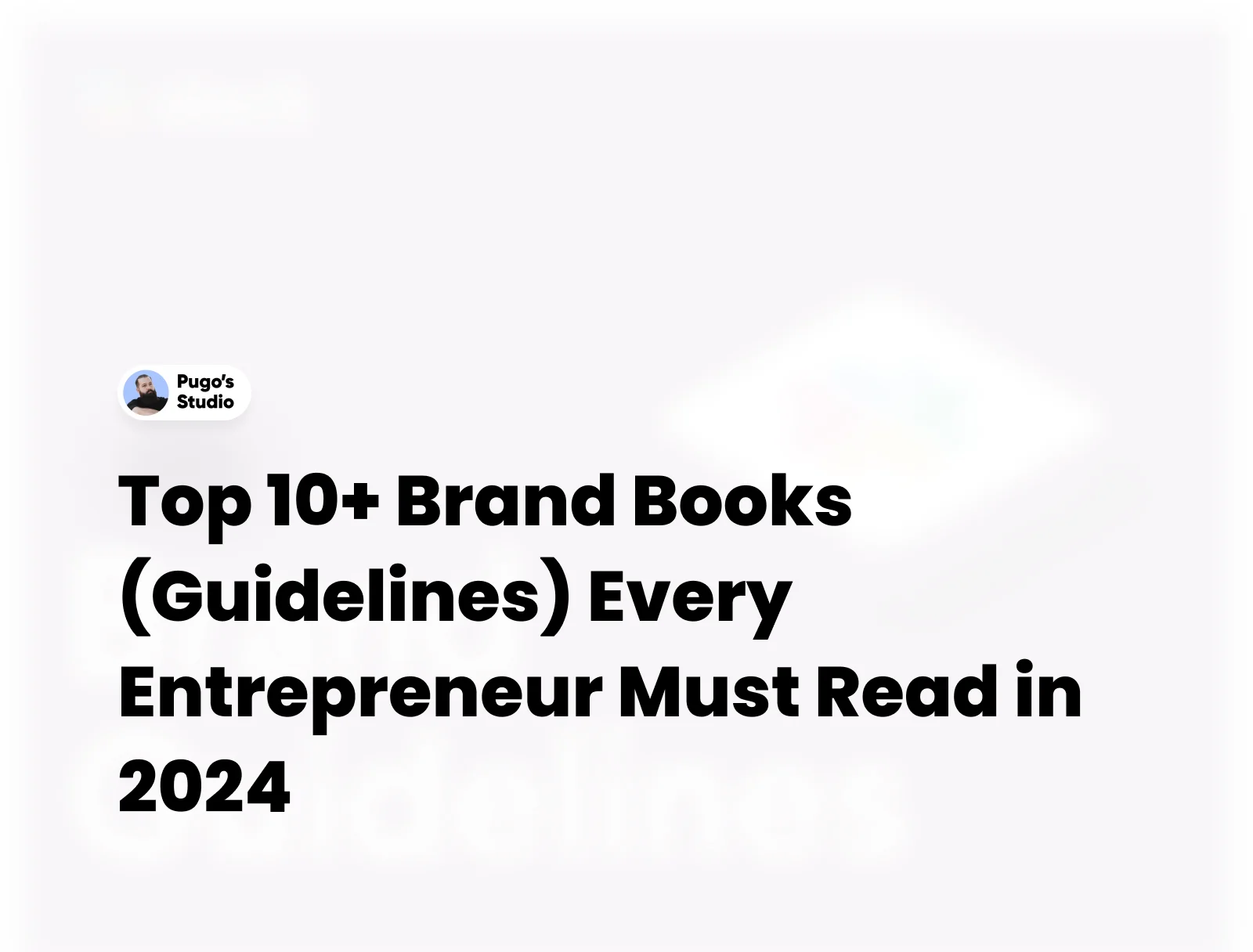 Top 10+ Brand Books (Guidelines) Every Entrepreneur Must Read in 2024