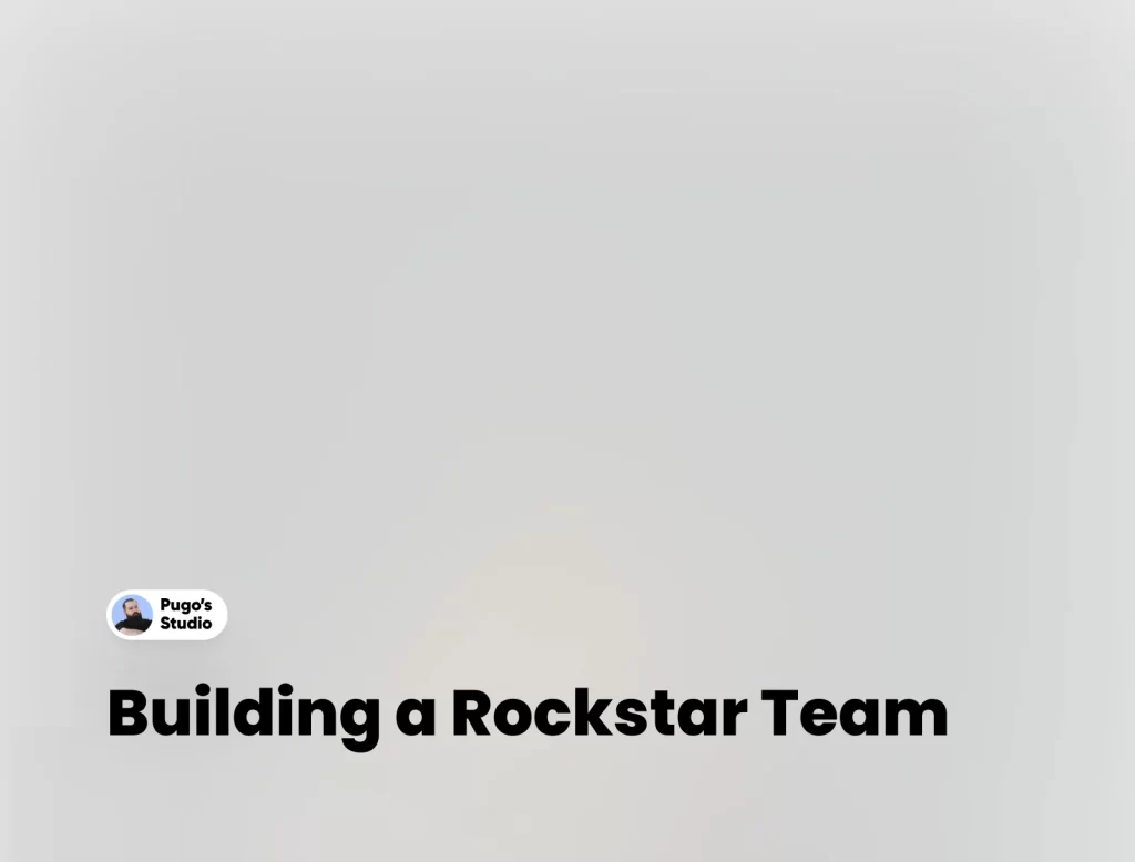 Building a Rockstar Team
