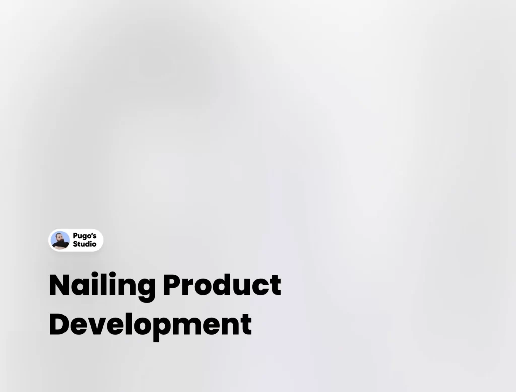 Nailing Product Development