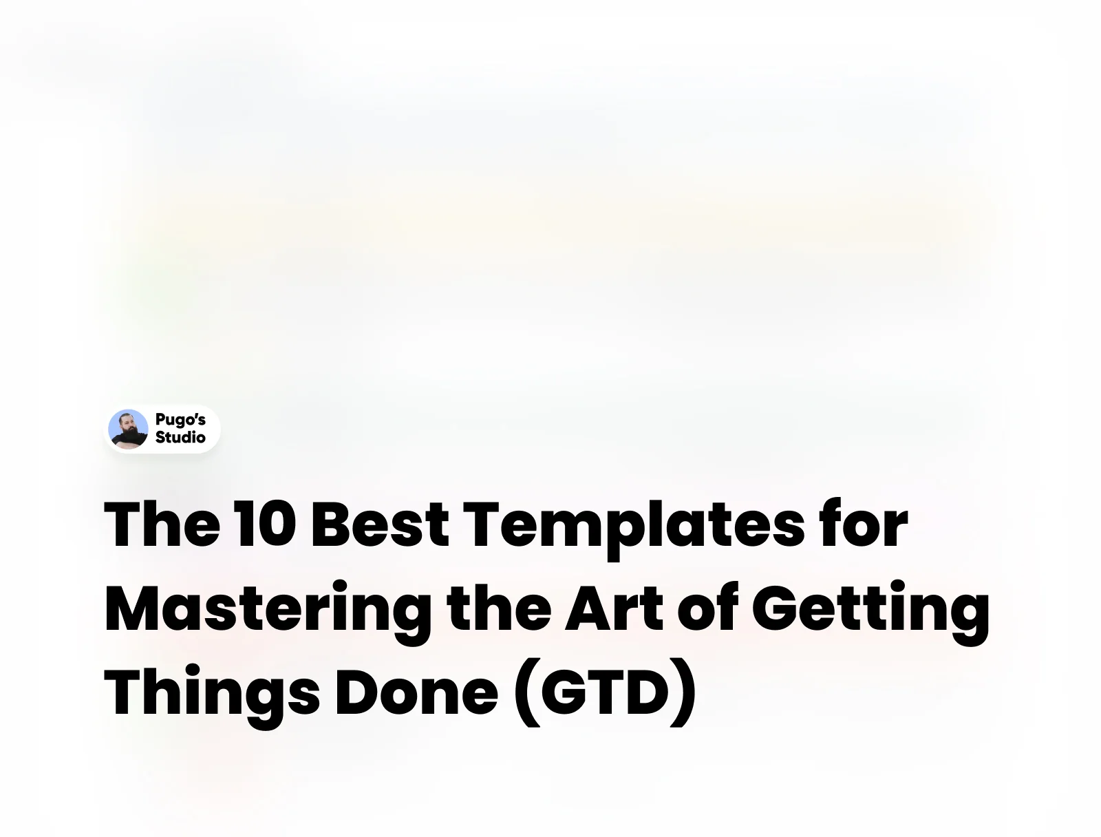 The Best GTD Templates for Mastering the Art of Getting Things Done ...