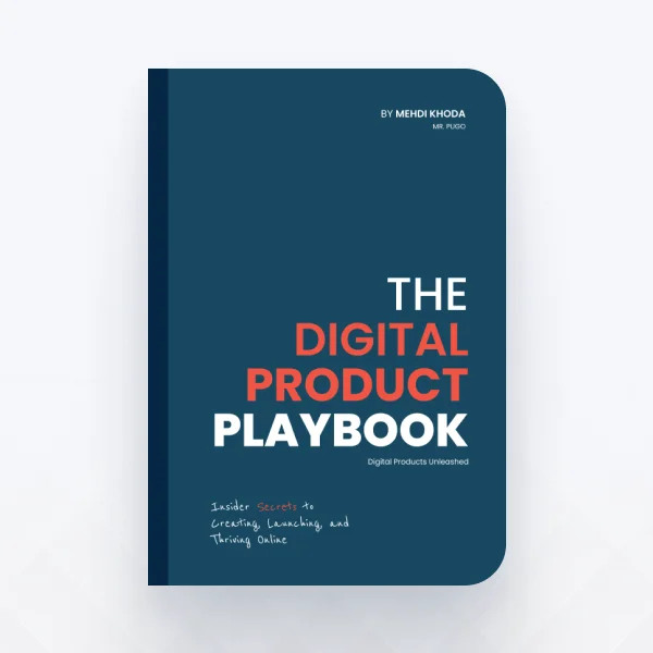 The Digital Product Playbook - Your ultimate guide to Building a successful digital product business